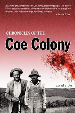 Chronicles of the Coe Colony : Pea Ridge, Kentucky  9780979771316 Front Cover