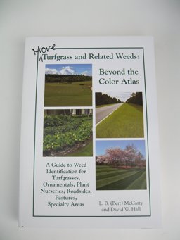 More Turfgrass and Related Weeds Beyond the Color Atlas: A Guide to Weed Identification for Turfgrass, Ornamentals, Plant Nurseries, Roadsides, Pastures, Specialty Areas  9780979877759 Front Cover