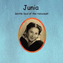Junia Gentle Soul of the Holocaust Junia Gentle Soul of the Holocaust