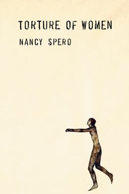 Nancy Spero: Torture of Women