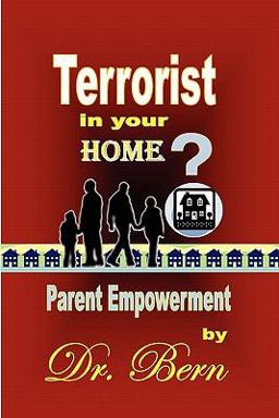 Terrorist in Your Home? Parent Empowerment