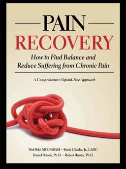 Pain Recovery How to Find Balance and Reduce Suffering from Chronic Pain  9780979986994 Front Cover