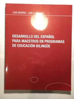 Desarrollo del Español para Maestros en Programas de Educación Bilingüe  9780980002805 Front Cover