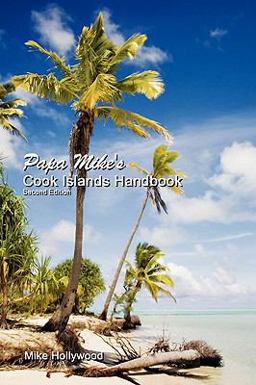 Papa Mike's Cook Islands Handbook Second Edition  9780980087963 Front Cover