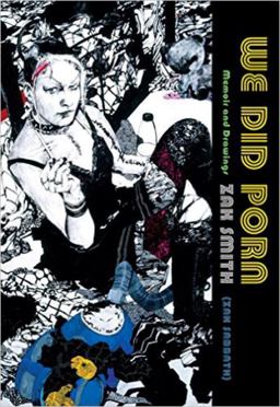 We Did Porn Memoir and Drawings  9780980243680 Front Cover