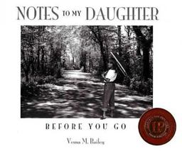 Notes to My Daughter Before You Go: 2nd Edition 2nd 9780981017303 Front Cover