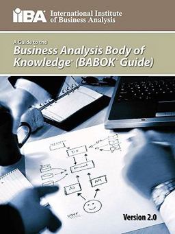 Guide to the Business Analysis Body of Knowledger  9780981129211 Front Cover