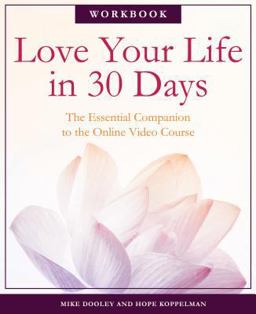 Love Your Life in 30 Days Love Your Life in 30 Days