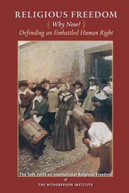 Religious Freedom Why Now?: Defending an Embattled Human Right  9780981491196 Front Cover