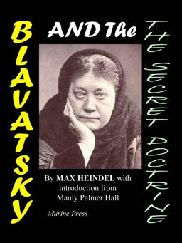 Blavatsky and the Secret Doctrine