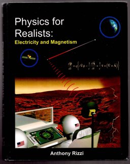 Physics for Realists Electricity and Magnetism Physics with a Common Sense Grounding  9780981647029 Front Cover