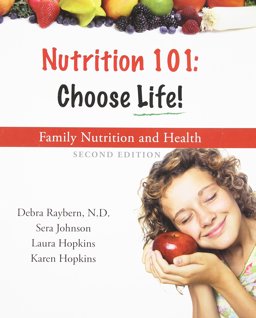 Nutrition 101 Choose Life!  9780981695426 Front Cover