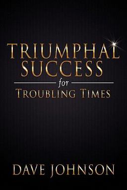 Triumphal Success for Troubling Times