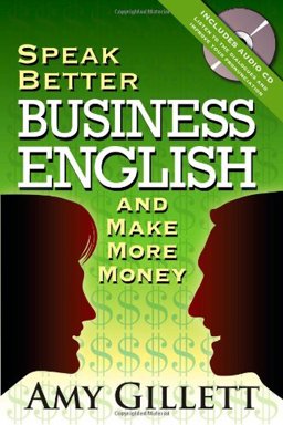 Speak Better Business English and Make More Money  9780981775449 Front Cover