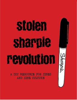 Stolen Sharpie Revolution A DIY Resource for Zines and Zine Culture 5th 9780981794112 Front Cover