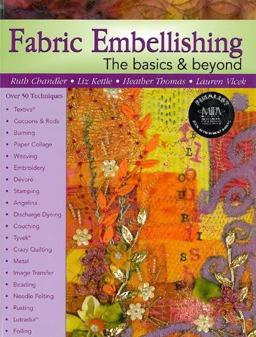 Fabric Embellishing - The Basics and Beyond  9780981804033 Front Cover