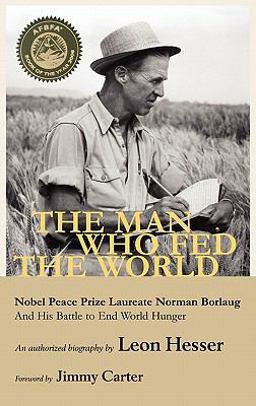Man Who Fed the World 1st 9780981848662 Front Cover