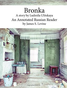 Bronka An Annotated Russian Reader 1st 2014 9780981882246 Front Cover