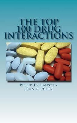 The Top 100 Drug Interactions, 2013: A Guide to Patient Management 1st 2014 9780981944050 Front Cover