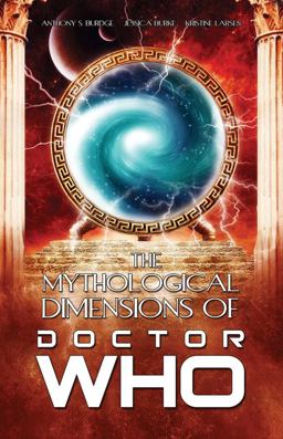 The Mythological Dimensions of Doctor Who