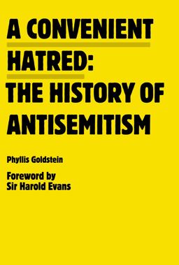 Convenient Hatred The History of Antisemitism  9780981954387 Front Cover