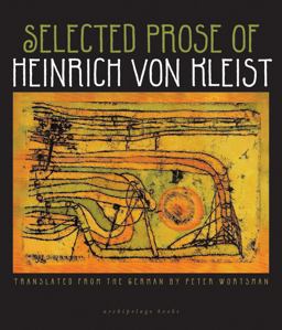 Selected Prose of Heinrich Von Kleist  9780981955728 Front Cover