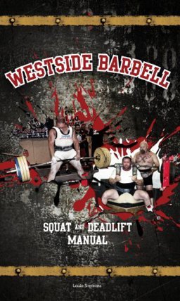Westside Barbell Squat and Deadlift Manual  9780982150429 Front Cover