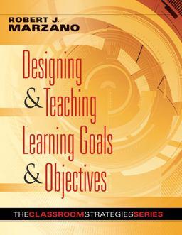 Designing and Teaching Learning Goals and Objectives