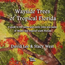 Wayside Trees of Tropical Florida