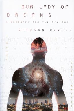 Our Lady of Dreams A prophecy for the new Age  9780982341605 Front Cover