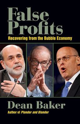 False Profits Recovering from the Bubble Economy  9780982417126 Front Cover