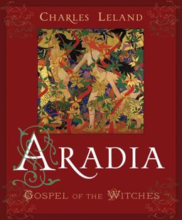 Aradia Gospel of the Witches  9780982432358 Front Cover