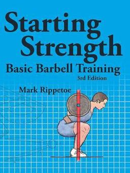 Starting Strength Basic Barbell Training 3rd 9780982522738 Front Cover