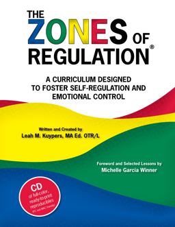Zones of Regulation A Curriculum to Foster Self-Regulation 1st 9780982523162 Front Cover