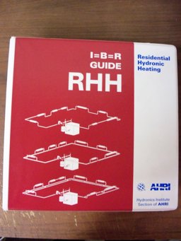 I=B=R Residential Hydronic Heating : AHRI-Hydronics Institute 2nd 9780982544808 Front Cover