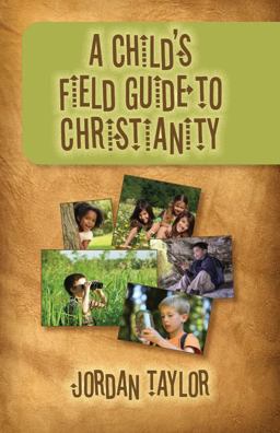 A Child's Field Guide to Christianity