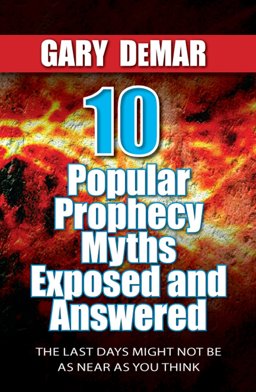 Ten Popular Prophecy Myths Exposed and Answered Ten Popular Prophecy Myths Exposed and Answered