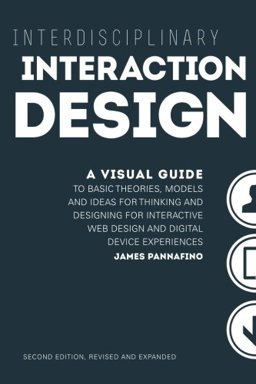 Interdisciplinary Interaction Design  9780982634820 Front Cover