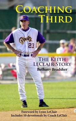 Coaching Third The Keith Leclair Story  9780982635308 Front Cover