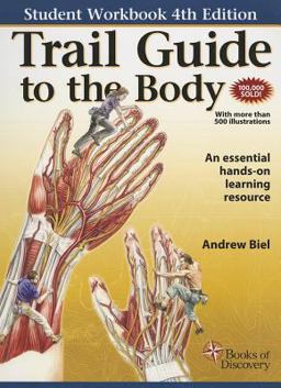 Trail Guide to the Body 4e Student Workbook 4th 9780982663417 Front Cover