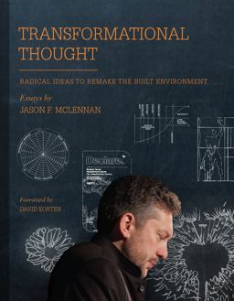 Transformational Thought Radical Ideas to Remake the Built Environment  9780982690208 Front Cover