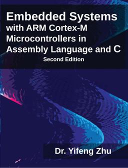 Embedded Systems with ARM (register Mark) Cortex-M Microcontrollers in Assembly Language and C 2nd 9780982692639 Front Cover