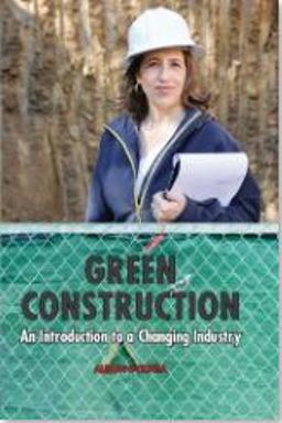 Green Construction: An Introduction to a Changing Industry  9780982703427 Front Cover