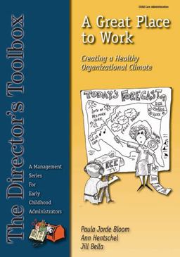 Great Place to Work Creating a Healthy Organizational Climate  9780982708200 Front Cover