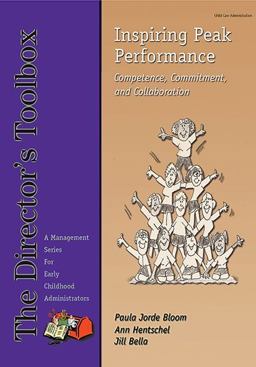 Inspiring Peak Performance Competence, Commitment, and Collaboration 1st 2013 9780982708224 Front Cover