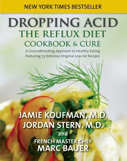 Dropping Acid The Reflux Diet Cookbook and Cure  9780982708316 Front Cover