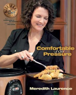 Blue Jean Chef Comfortable under Pressure  9780982754016 Front Cover