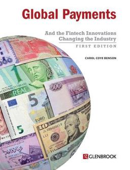 Global Payments And the Fintech Innovations Changing the Industry  9780982789766 Front Cover