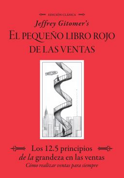 Jeffrey Gitomer's el Pegueño Libro Rojo de Las Ventas (Jeffrey Gitomer's Little Red Book of Selling)