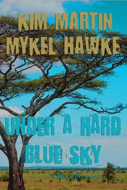 Under a Hard Blue Sky Under a Hard Blue Sky